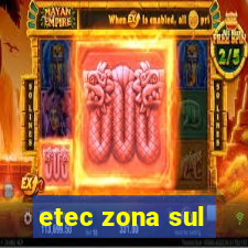 etec zona sul